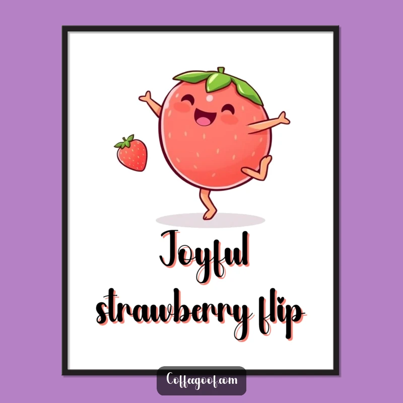 Funny Strawberry Cartwheel Digital Art - Instant Glee, Perfect Funny Gift