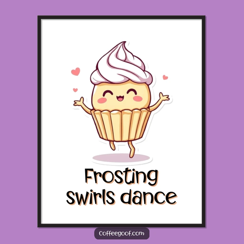 Funny Muffin Poster: Dancing Frosting Design, Hilarious Wall Decor Gift
