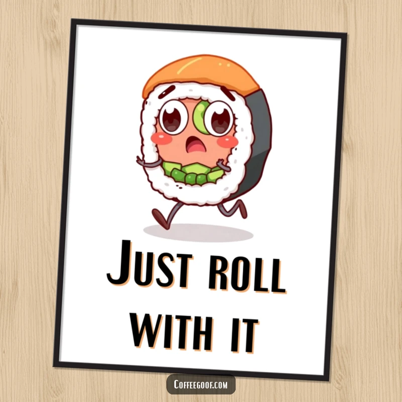 Funny Sushi Poster: A surprised sushi roll character with wide eyes and stubby legs captured mid-shuffle, bringing comedic charm to your decor.