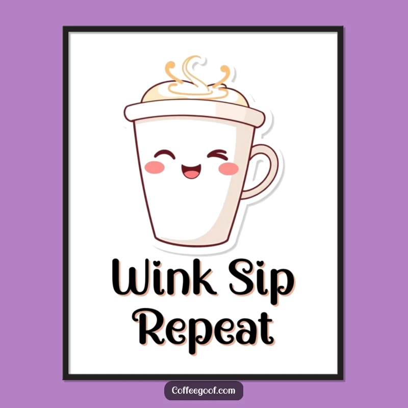 Funny Winking Coffee Cup Poster: Playful Wall Art for a Cheerful Atmosphere