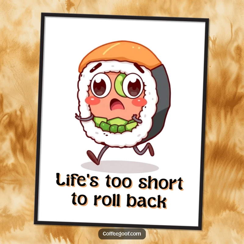 Funny Free Printable Wall Art depicting a surprised sushi roll character with wide eyes and stubby legs shuffling quickly with personality.
