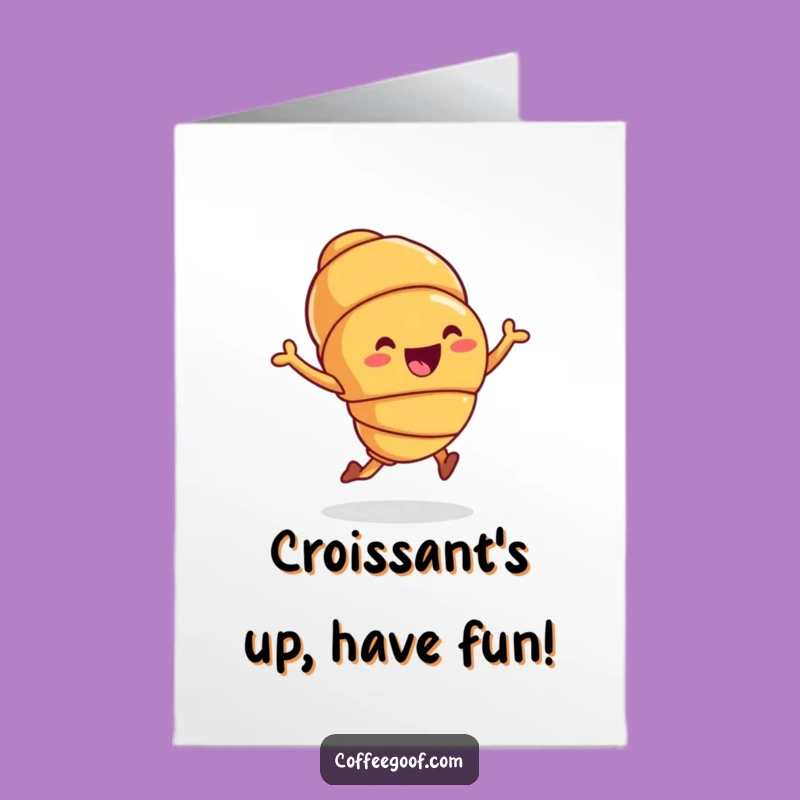 Free Printable Birthday Card: Joyful Croissant Hop - Funny Downloadable