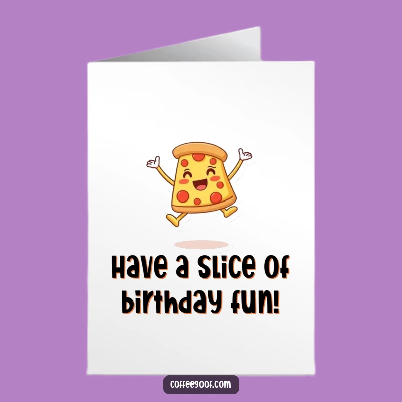 Free Printable Birthday Card: Leaping Pizza! A Cheesy, Funny Celebration