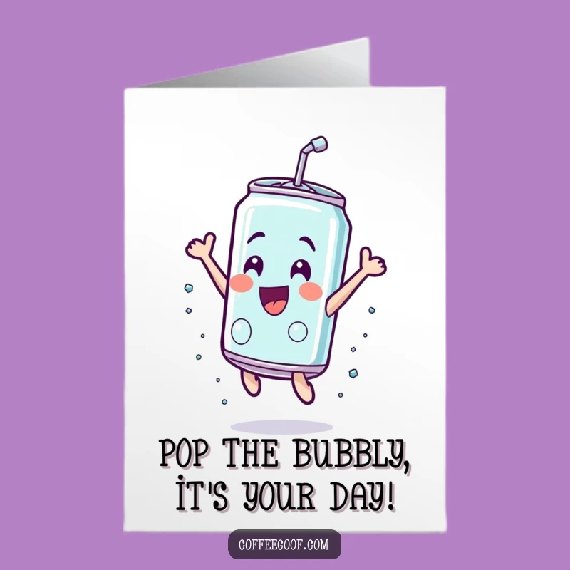 Free Printable Birthday Soda Card Funny - Bubbly Can Leap Enthusiastic Downloadable Gift