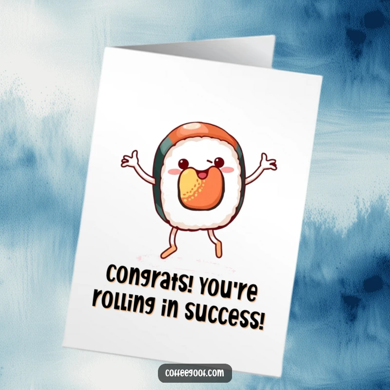 Free Printable Congratulations Card: A sushi roll with legs doing a cheerful jig to celebrate momentous occasions.
