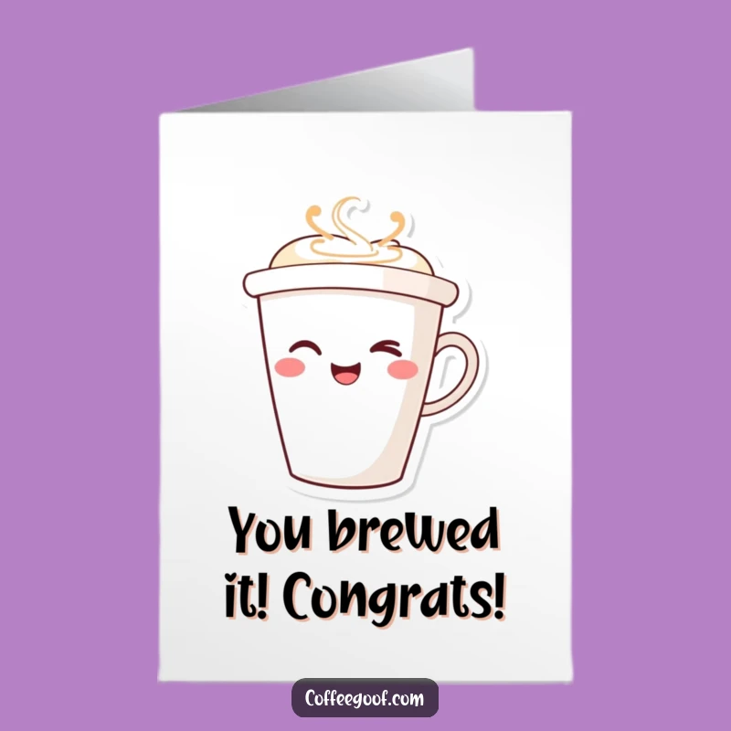 Free Printable Congratulations Card: Winking Coffee Cup for a Playful Success Celebration