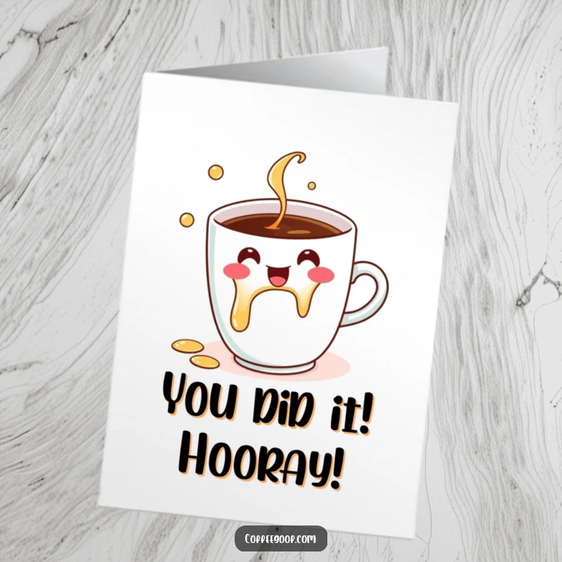 Funny free printable congratulations card with a smiling coffee cup spilling droplets, celebrating achievements with caffeinated glee.